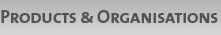Products &amp Organisations